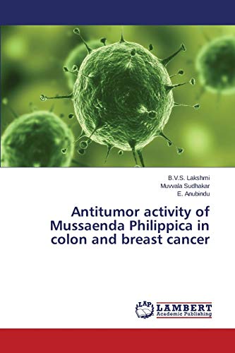 Antitumor activity of Mussaenda Philippica in colon and breast cancer