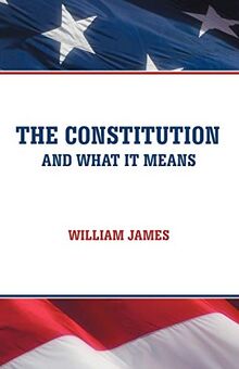 The Constitution and What It Means