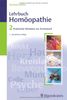 Lehrbuch der Homöopathie 2: Praktische Hinweise zur Arzneiwahl