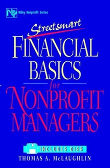 Streetsmart Financial Basics for Nonprofit Managers (Nonprofit Law, Finance, and Management)