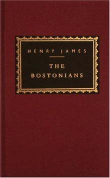 The Bostonians (Everyman's Library Classics & Contemporary Classics)