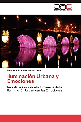 Iluminación Urbana y Emociones: Investigación sobre la Influencia de la Iluminación Urbana en las Emociones