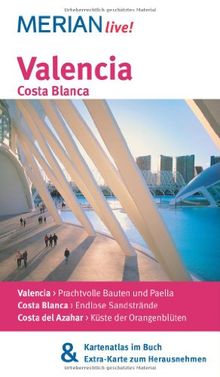 Valencia und die Costa Blanca: MERIAN live! - Mit Kartenatlas im Buch und Extra-Karte zum Herausnehmen