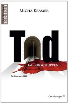 Tod im Lokschuppen: Ein Westerwald-Krimi