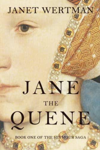 Jane the Quene (The Seymour Saga, Band 1)