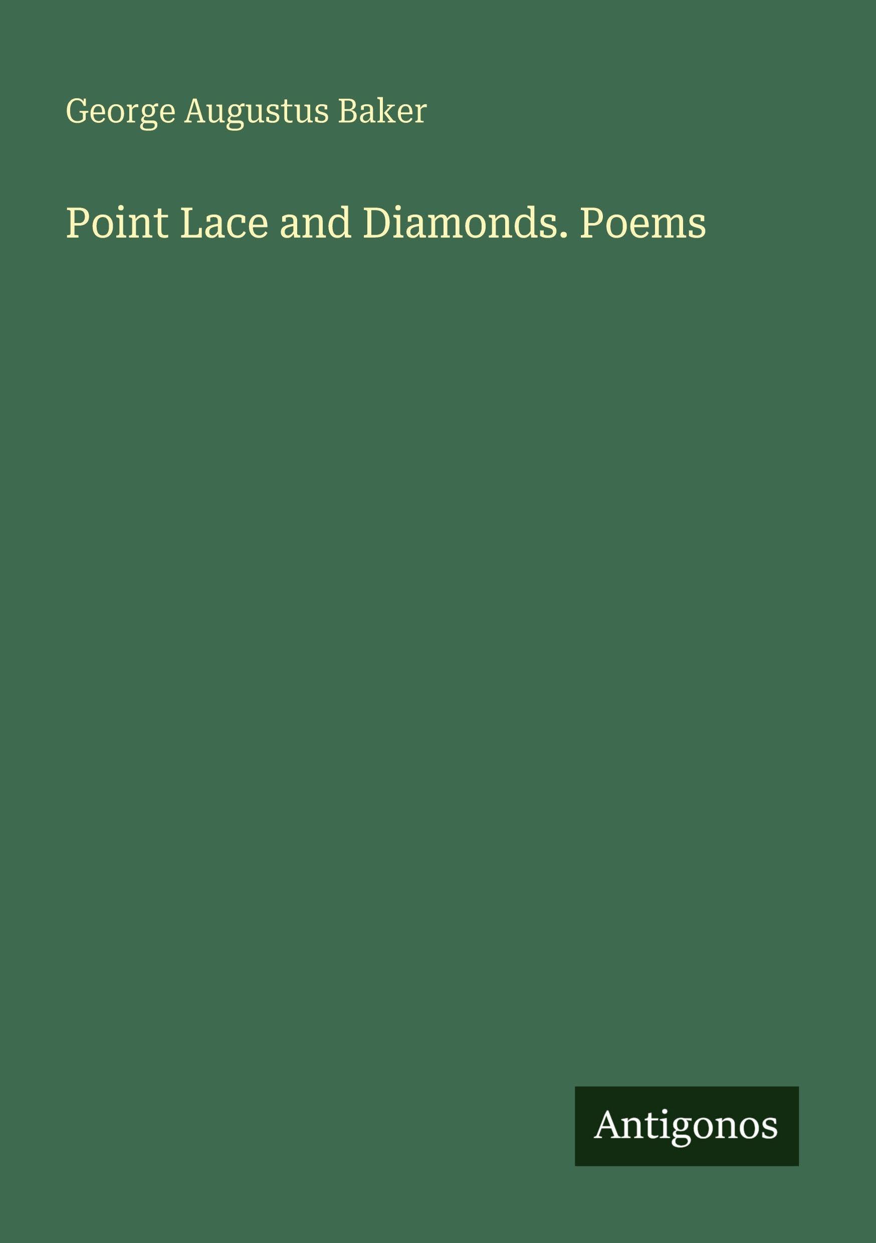 Point Lace and Diamonds. Poems