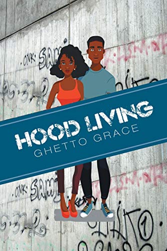 Hood Living: Ghetto Grace