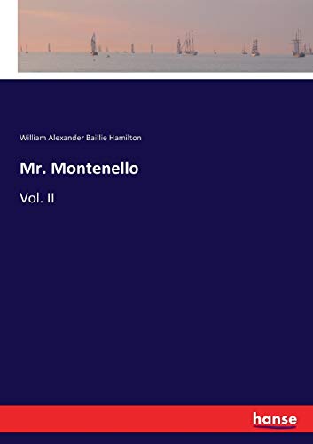 Mr. Montenello: Vol. II