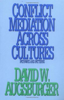 Conflict Mediation Across Cultures: Pathways and Patterns