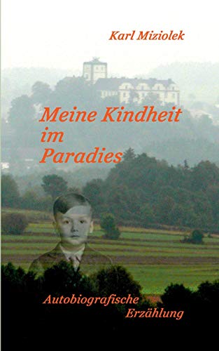Meine Kindheit im Paradies: Erzählung