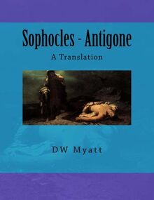 Sophocles - Antigone: A Translation