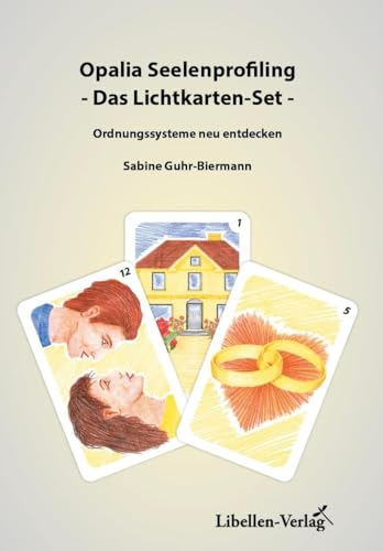 Opalia Seelenprofiling -Das Lichtkarten-Set-: Ordnungssysteme neu entdecken