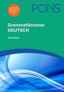 PONS Grammatiktrainer Deutsch: Grundstufe