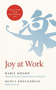 Joy at Work: Organizing Your Professional Life