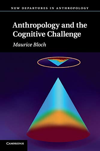 Anthropology and the Cognitive Challenge (New Departures in Anthropology)