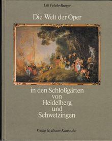 Die Welt der Oper in den Schlossgärten von Heidelberg und Schwetzingen