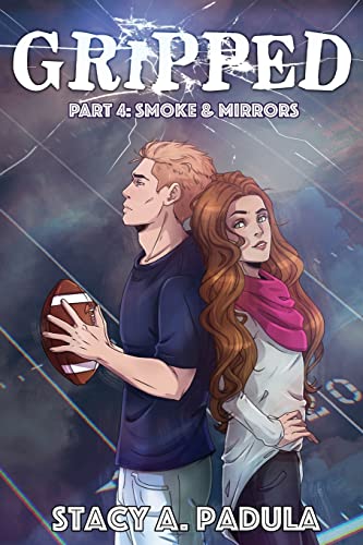 Gripped Part 4: Smoke & Mirrors (The Gripped, Band 4)