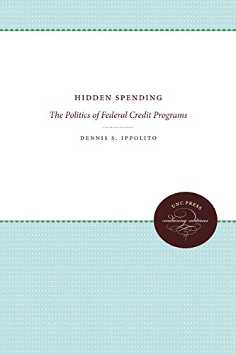 Hidden Spending: The Politics of Federal Credit Programs