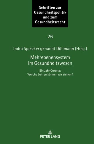 Mehrebenensystem im Gesundheitswesen: Ein Jahr Corona: Welche Lehren können wir ziehen? (Schriften zur Gesundheitspolitik und zum Gesundheitsrecht: ... Goethe-Universität Frankfurt, Band 26)