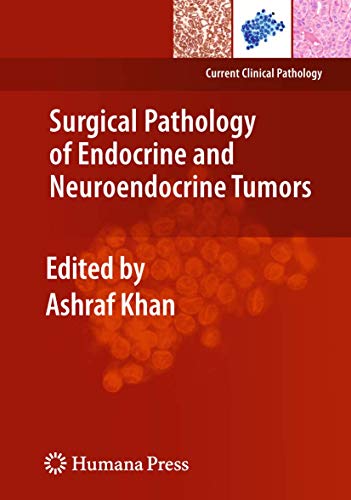 Surgical Pathology of Endocrine and Neuroendocrine Tumors (Current Clinical Pathology)