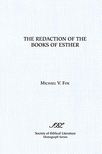The Redaction of the Books of Esther: On Reading Composite Texts (Monograph Series, Band 40)