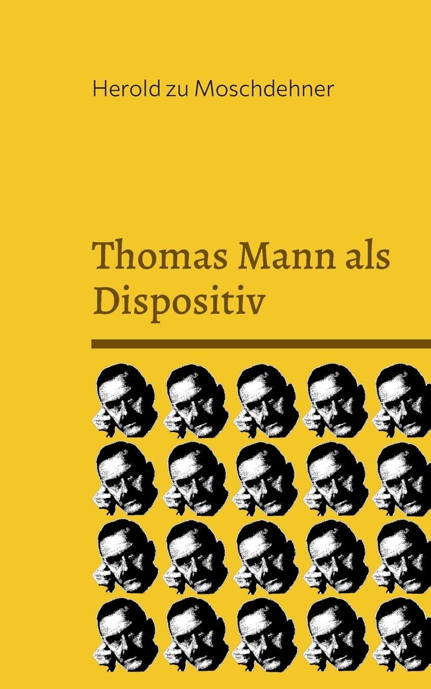 Thomas Mann als Dispositiv