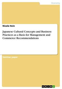 Japanese Cultural Concepts and Business Practices as a Basis for Management and Commerce Recommendations