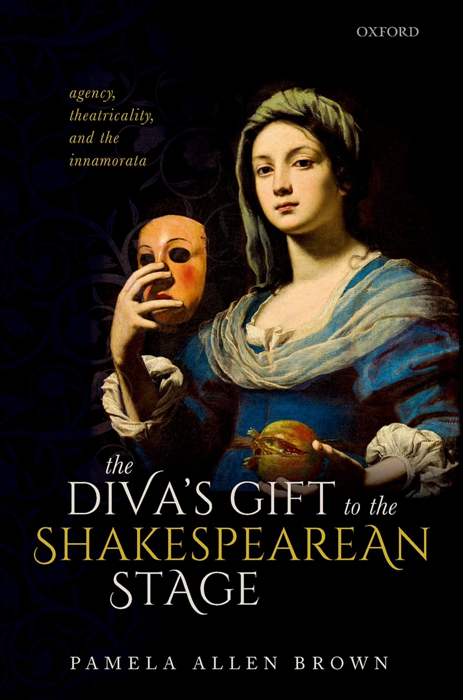 Diva's Gift to the Shakespearean Stage: Agency, Theatricality, and the Innamorata