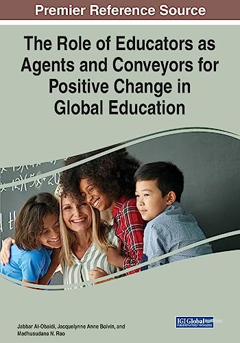 The Role of Educators as Agents and Conveyors for Positive Change in Global Education