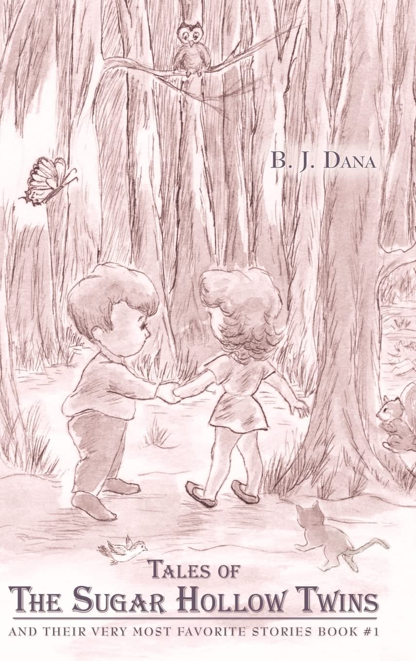 Tales of the Sugar Hollow Twins: And Their Very Most Favorite Stories Book #1