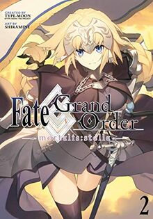 Fate/Grand Order -mortalis:stella- 2 (Manga) (Fates/Grand Order (Manga), Band 2)