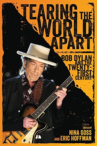 Tearing the World Apart: Bob Dylan and the Twenty-First Century (American Made Music)