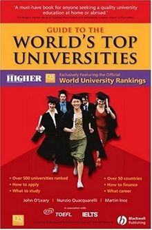 Guide to the World's Top Universities: Exclusively Featuring the Complete THES/QS World University Rankings