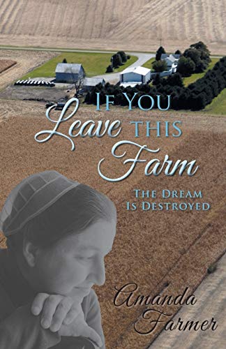 If You Leave this Farm: The Dream Is Destroyed