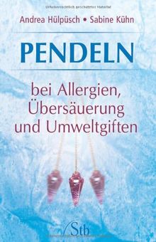 Pendeln bei Allergien, Übersäuerung und Umweltgiften