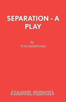Separation - A Play (Acting Edition S.)