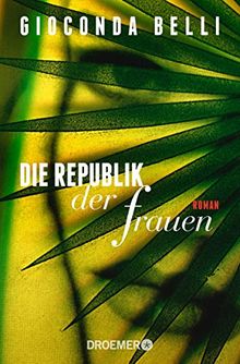 Die Republik der Frauen: Roman