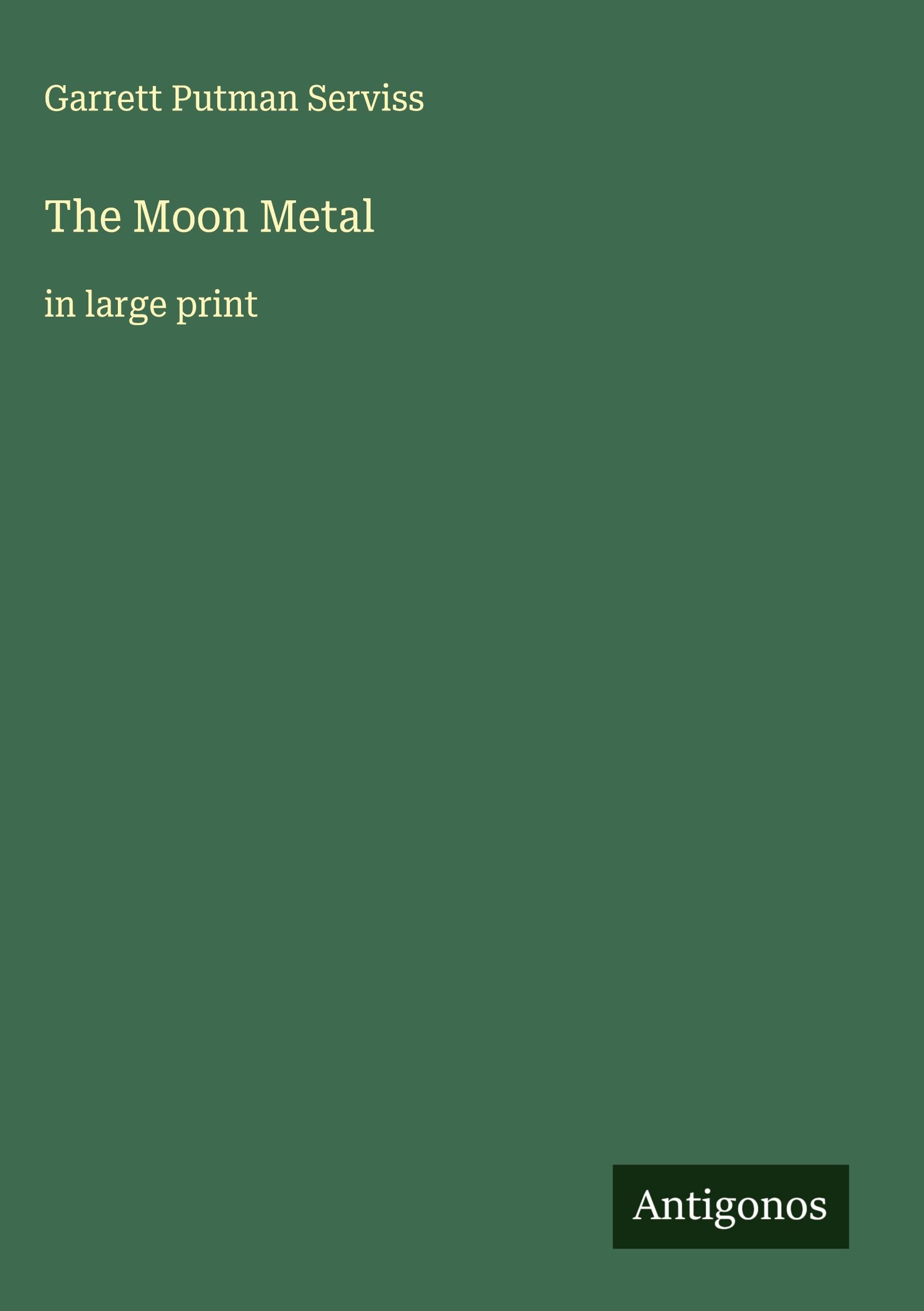 The Moon Metal: in large print
