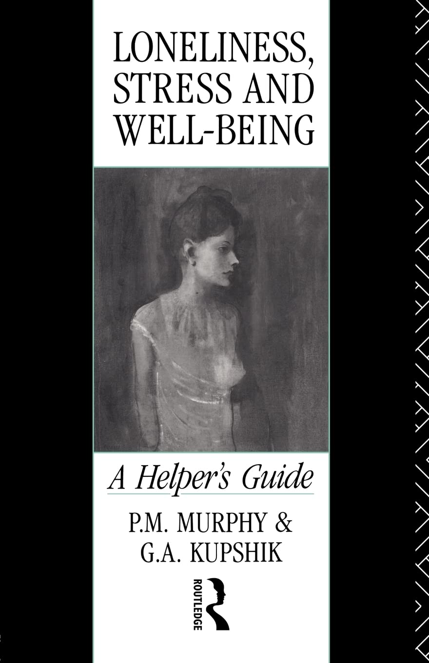 Loneliness, Stress and Well-Being: A Helper's Guide