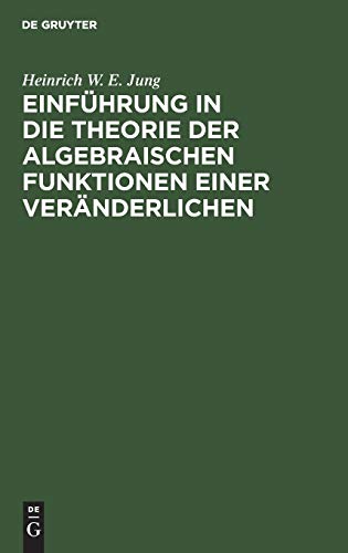 Einführung in die Theorie der algebraischen Funktionen einer Veränderlichen