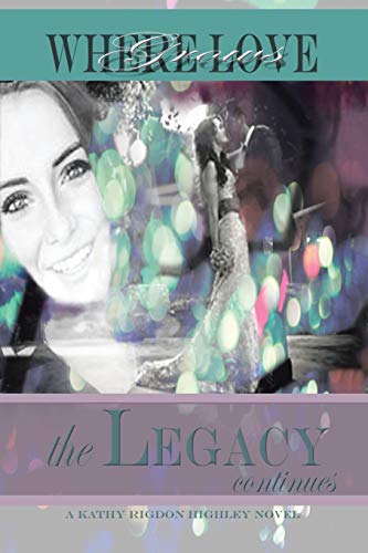 Where Love Grows: the LEGACY continues