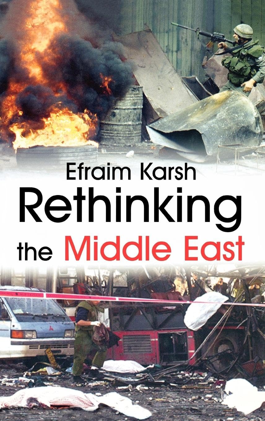 Rethinking the Middle East (Cass Series--Israeli History, Politics, and Society, 31)