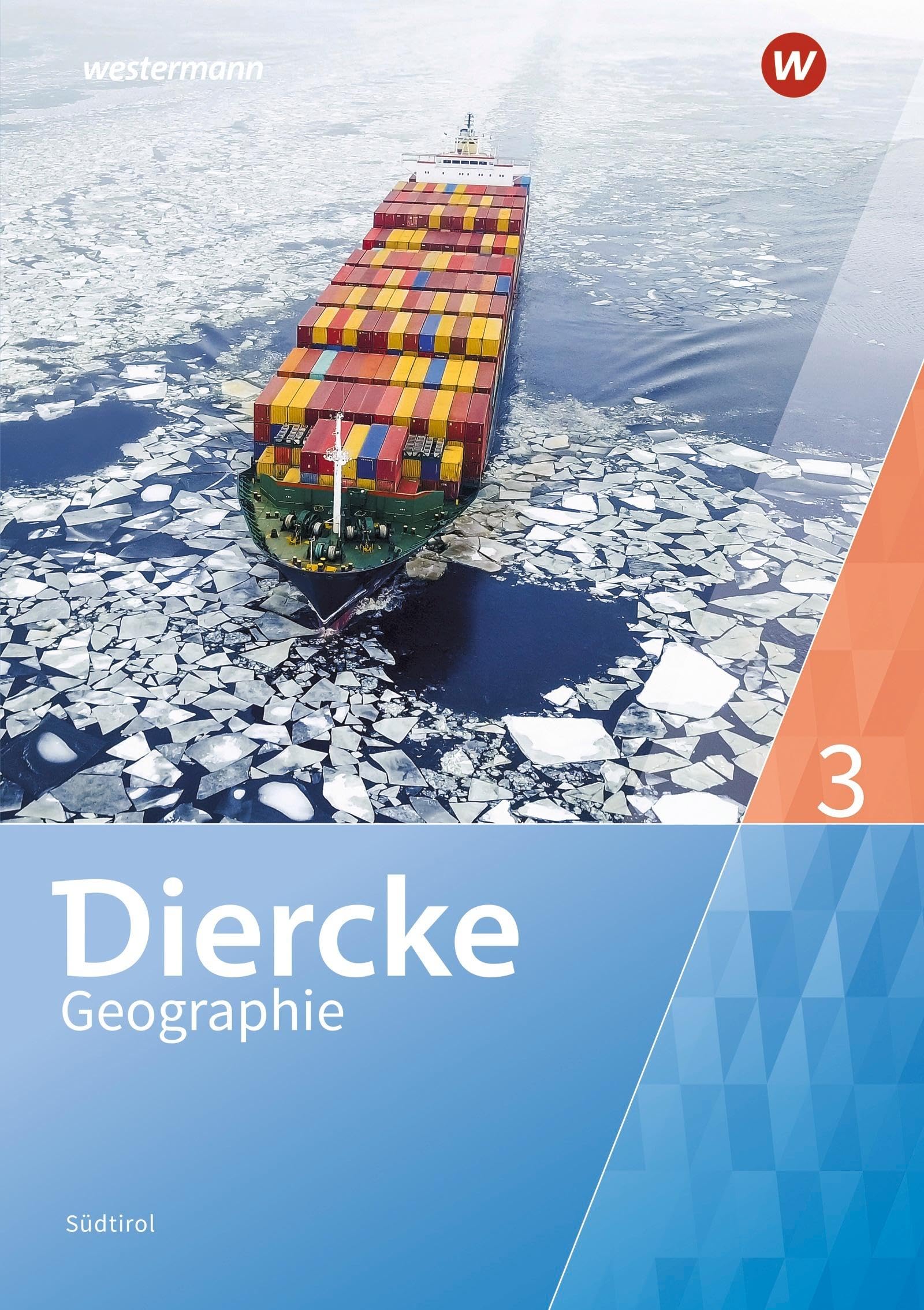 Diercke Geographie Südtirol - Ausgabe 2023: Schulbuch 3 (Diercke Geographie: Ausgabe 2023 für Südtirol)