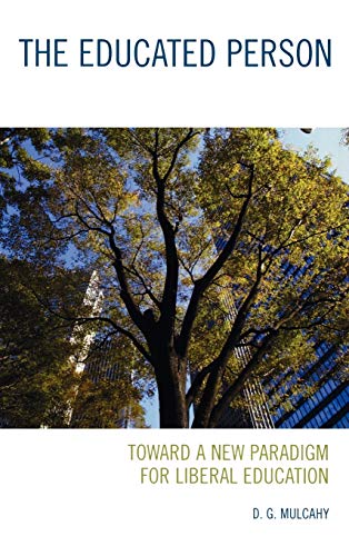 The Educated Person: Toward a New Paradigm for Liberal Education