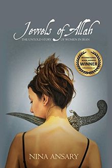 Jewels of Allah: The Untold Story of Women in Iran