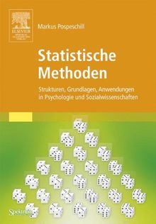 Statistische Methoden: Strukturen, Grundlagen, Anwendungen in Psychologie und Sozialwissenschaften