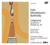 Mendelssohn-Bartholdy - Sinfonie Nr. 2 'Lobgesang' - Kirchenwerke Vol. 10