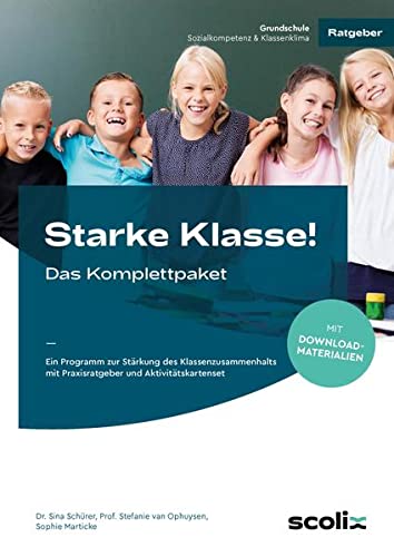 Starke Klasse! - Das Komplettpaket: Ein Programm zur Stärkung des Klassenzusammenhalts mit Praxisratgeber und Aktivitätskartenset