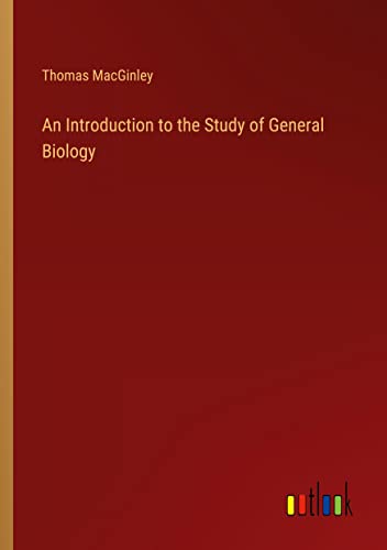 An Introduction to the Study of General Biology