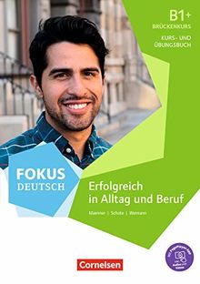 Fokus Deutsch - Allgemeine Ausgabe: B1+/B2 - Erfolgreich In Alltag Und ...